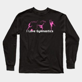 I love gymnastics Long Sleeve T-Shirt